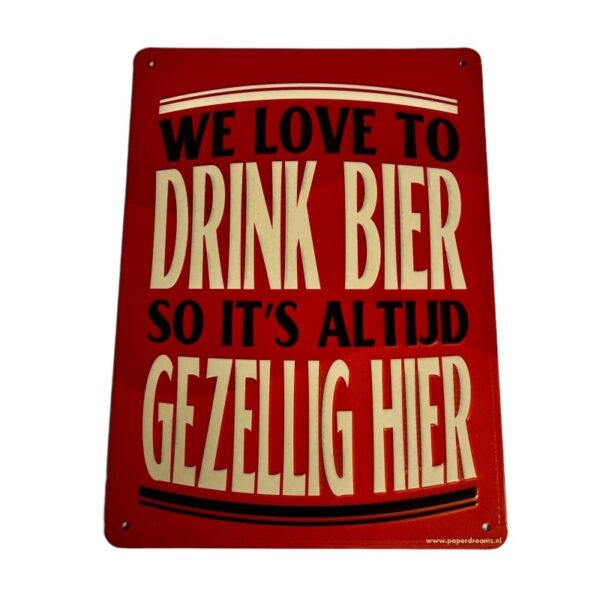 metal sign we love to drink beer