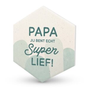 Onderzetter papa jij bent echt super lief