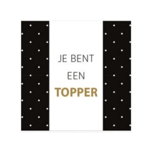 Chocoladewens Je bent een topper